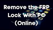 FRP Lock remove with PC (No downloads needed)