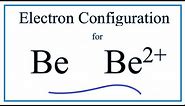 Be 2+ Electron Configuration (Beryllium Ion)