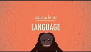 Language: Crash Course Psychology #16