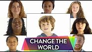 How Would You Change the World? | 0-100