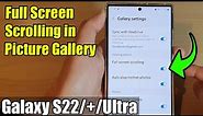 What Is Full Screen Scrolling In Samsung Gallery | Android Phone