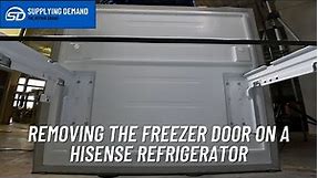 Removing the Freezer Door on a Hisense Appliance Model HBM17158SS Refrigerator