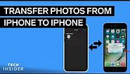 How To Transfer Photos From iPhone To iPhone