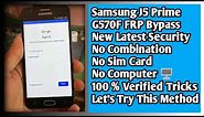 Samsung J5 Prime(SM-G570F)J7 Prime GOOGLE ACCOUNT/FRP BYPASS Latest Security 2022 Without PC Or OTG