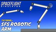 SFS Robotic Arm Tutorial - Spaceflight Simulator - SpaceT3