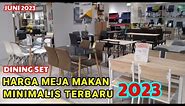 HARGA MEJA MAKAN MINIMALIS TERBARU 2023 | Update Juni 2023