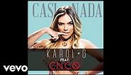 Karol G - Casi Nada ft. CNCO (Official Audio)