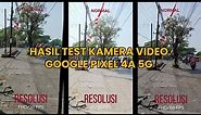 Hasil Tes Kamera Video Google Pixel 4A 5G Ultra Wide 4K
