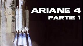 Ariane 4 (Partie 1) - L'excellence européenne