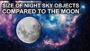 How Big Are Nebulae & Galaxies In the Night Sky Compared to the Moon?