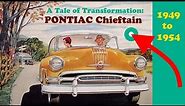 1949 to 1954 Classic Pontiac Chieftain: A Fascinating Tale of Transformation