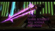 Final Fantasy XIV - Dark Knight - All Anima Weapons