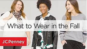 What To Wear This Fall - Women's Fall Outfits | JCPenney Fall Fashion