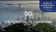 5G: The Potential to Transform