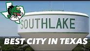 Southlake, Texas - The Best City in The State of Texas
