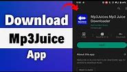 How to Download Mp3Juice App 2023? Download And Install Mp3Juice App