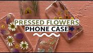 Pressed Flower Phone Cases (4 Ways!) | DIY Phone Case