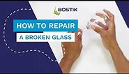 How to repair a broken glass with Bostik Fix & Glue