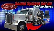 2022 Peterbilt Stereo System Setup. Full Stereo System on a Semi Truck/ Big Rig.