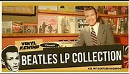 My $7,000 Beatles LP record collection - Plus solo Beatles!