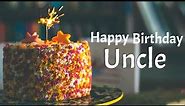 Happy birthday greetings for Uncle | Best birthday wishes & messages for Uncle
