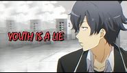 Hikigaya Hachiman's Last Speech | Youth is a lie | Best anime quote |