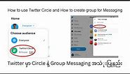New Feature How To Use Twitter Circle on Desktop & Laptop (NEW) and Create Group for Messaging