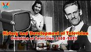 What is Television? | History and Development of TV | Evolution of Television 1880 -2023