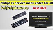 philips tv service menu codes for all lcd/led/plasma tvs