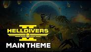 Helldivers 2 Main Theme - "A Cup Of Liber-Tea"