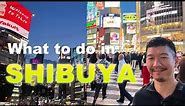 SHIBUYA, Tokyo Travel Guide - A Must Visit Neighborhood in Tokyo