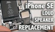 iPhone SE Loud Speaker Replacement
