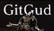 Dark Souls 3 - GIT GUD