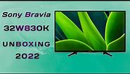 Sony Bravia 32W830K || UNBOXING || 2022 MODEL || GOOGLE TV ||