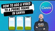 How To Add Video To A Phone Frame In Canva