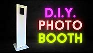 DJ DIY: D.I.Y. Photo Booth | I Built My Own Photo Booth Kiosk for $300!