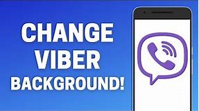 How to Change Viber Background!