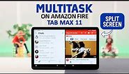 Amazon Fire Tablet: How To Use Split Screen on Max 11! [Multitasking]