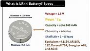 LR44 Battery Equivalent, Voltage, Size, Uses & Life (FAQs)