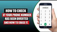 How to check if your phone number has been diverted