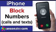 iPhone - How to Block a Number from Calling or Texting