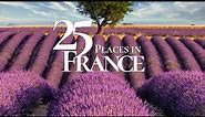 25 Most Beautiful Towns to Visit in France 4K 🇫🇷 | Things to See in France