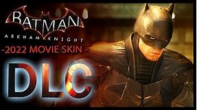 Batman Arkham Knight DLC 2022 The Batman Skin and LORE!