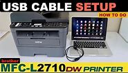 Brother MFC-L2710dw USB Cable Setup, Quick Scanning & Printing !