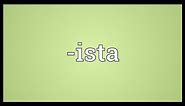 -ista Meaning