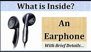What is Inside An Earphone? || Inside Headphone || Mobile Earphone || With details