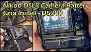 Nikon D5200 DSLR Camera Battery Grip Install