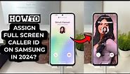 how to enable Full Screen Photo CALLER ID for incoming calls on SAMSUNG? 2024