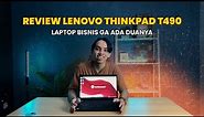 REVIEW LENOVO THINKPAD T490 | REKOMENDASI LAPTOP SECOND DI HARGA 5 JUTAAN DENGAN GARANSI 1 TAHUN