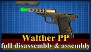 Walther PP: full disassembly & assembly